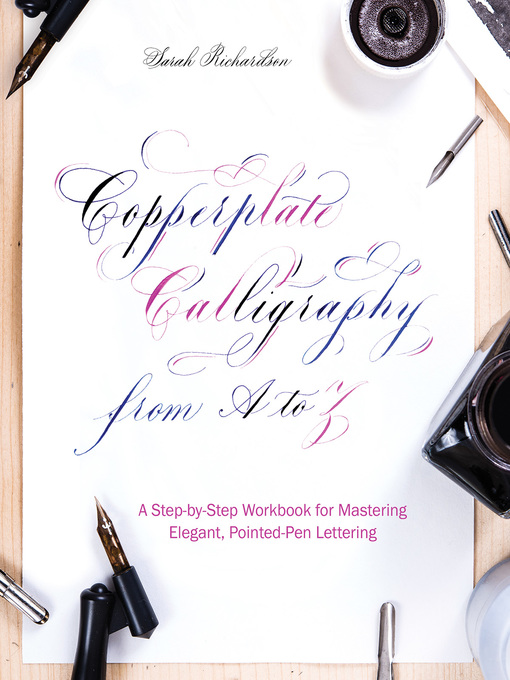 Copperplate Calligraphy from a to Z A Step-by-Step Workbook for Mastering Elegant, Pointed-Pen Lettering